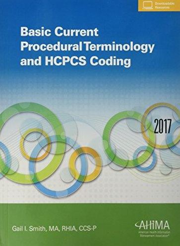 Basic Current Procedural Terminology and HCPCS Coding, 2017