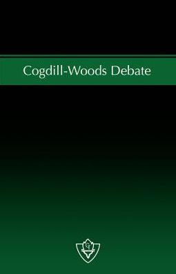 Cogdill-Woods Debate: A Discussion on What Constitutes Scriptural Cooperation between Churches of Christ