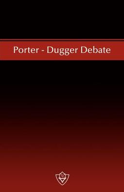 Porter - Dugger Debate