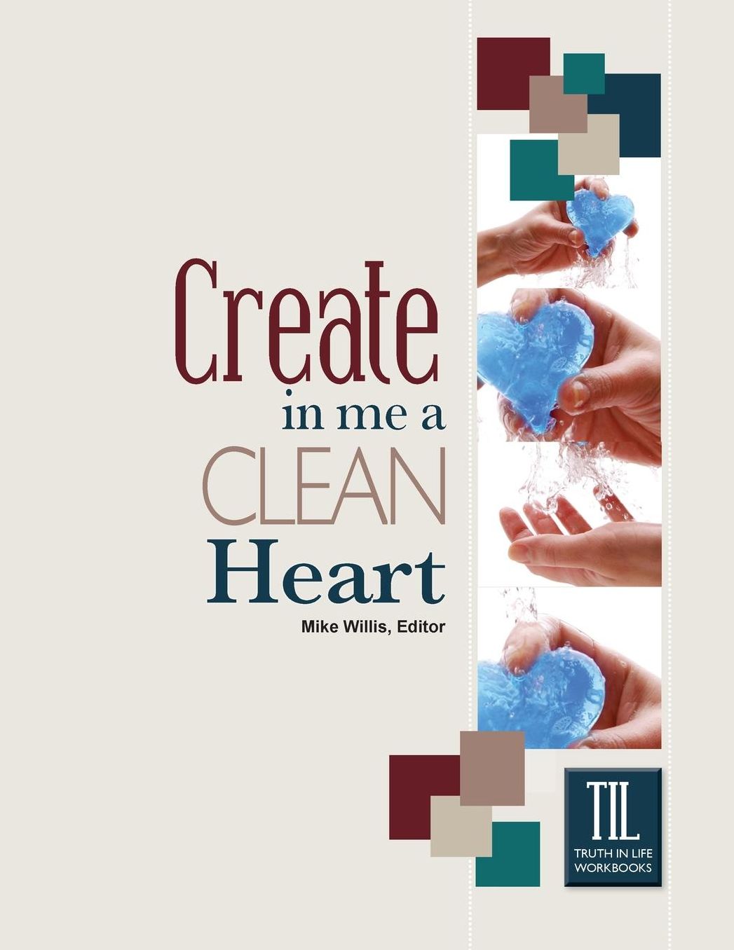 Create in Me a Clean Heart