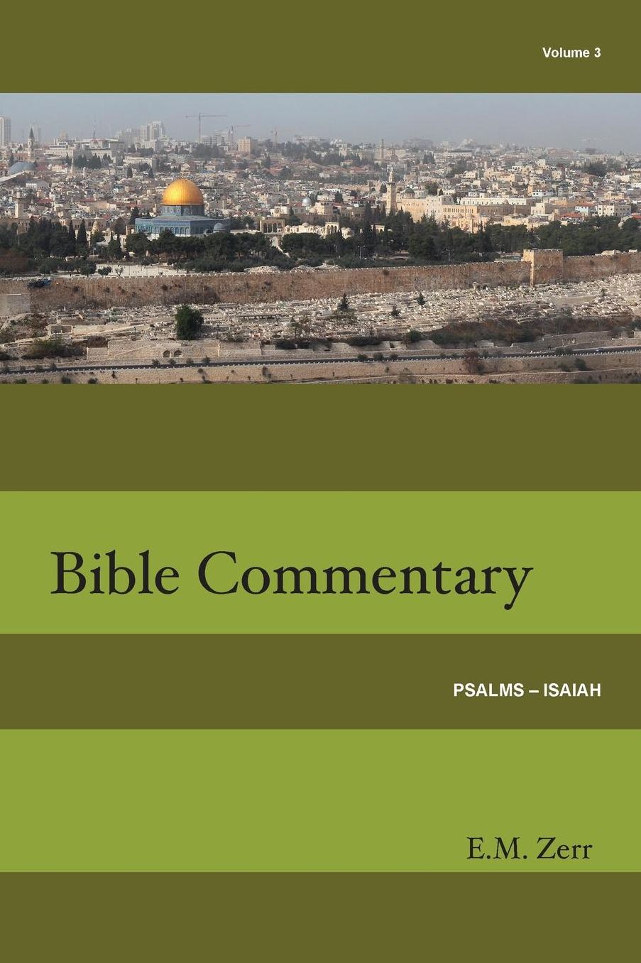 Zerr Bible Commentary Volume 3 - Psalms-Isaiah