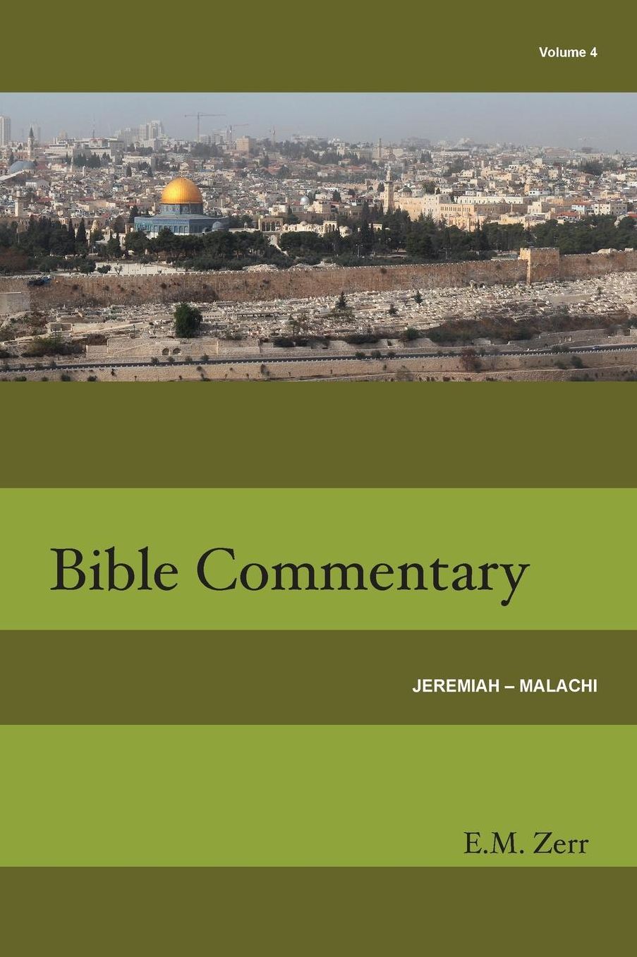 Zerr Bible Commentary Volume 4 - Jeremiah-Malachi