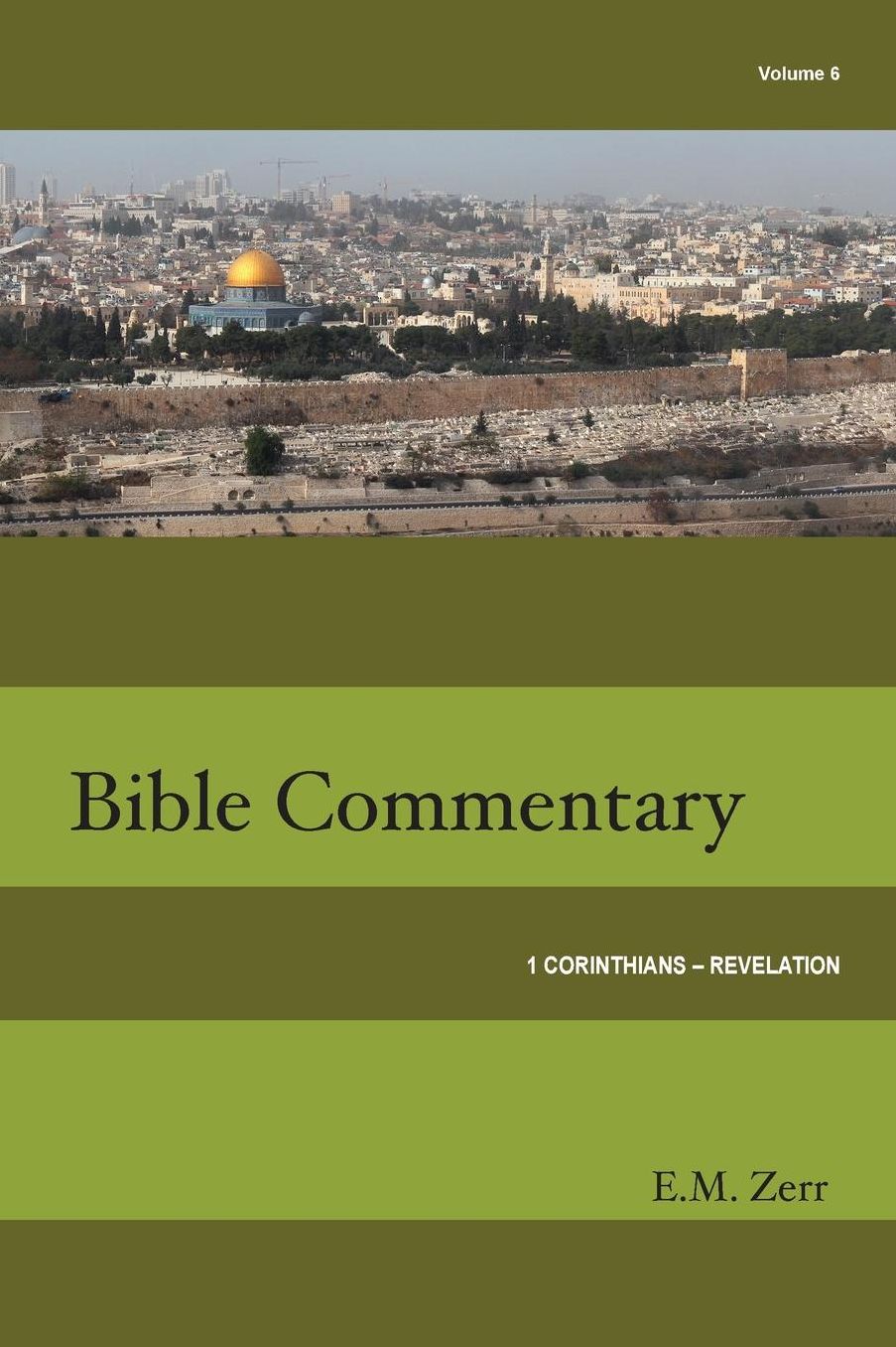 Zerr Bible Commentary Volume 6 - 1 Corinthians-Revelation
