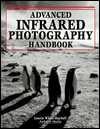 Advanced Infrared Photography Handbook
