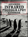 Advanced Infrared Photography Handbook