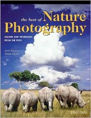 Best of Nature Photography: Images and Techniques from the Pros