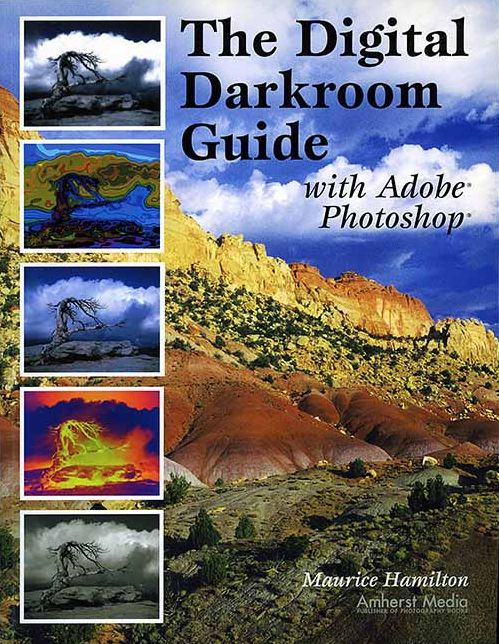 The Digital Darkroom Guide with Adobe Photoshop