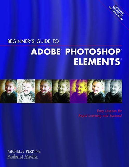 Beginner's Guide to Adobe PhotoShop Elements