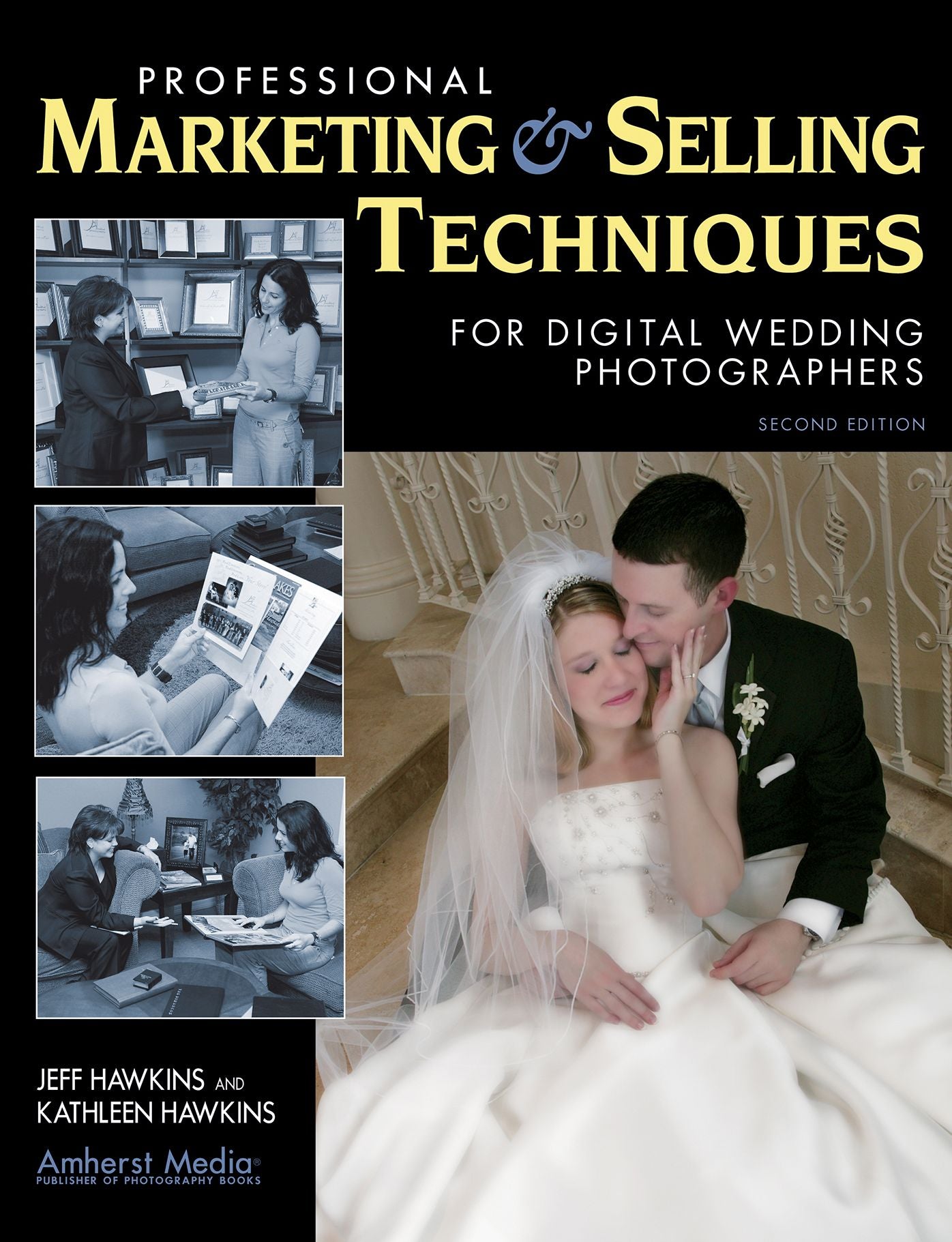 Professional Marketing and Selling Techniques for Digital Wedding Photographers