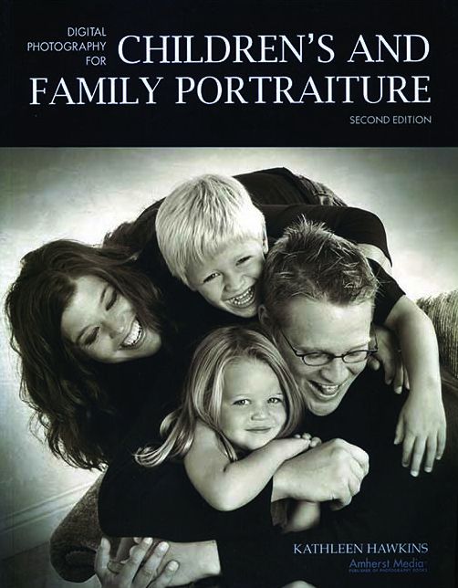 Digital Photography for Children's and Family Portraiture