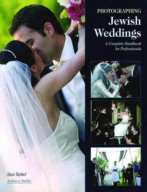 Photographing Jewish Weddings: A Complete Handbook for Professionals
