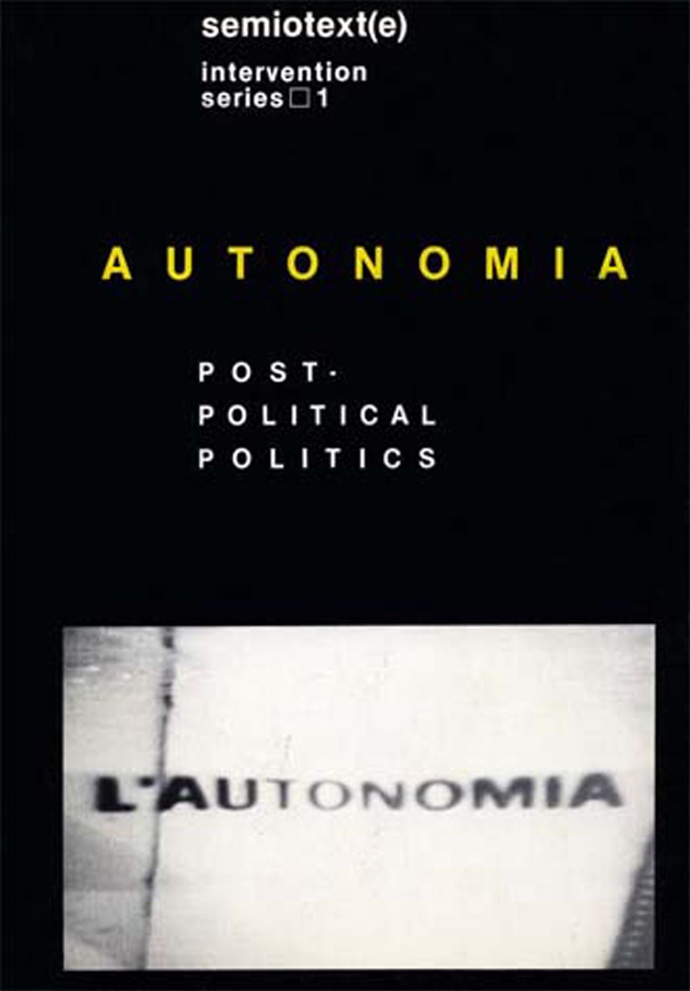 Autonomia: Post-Political Politics