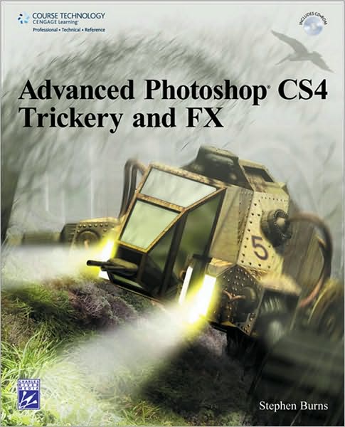 Advanced Photoshop CS4 Trickery and FX