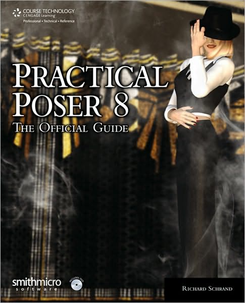Practical Poser 8: The Official Guide: The Official Guide