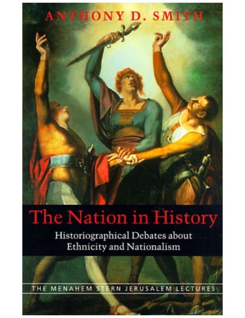 The Nation in History: Historiographical Debates about Ethnicity and Nationalism