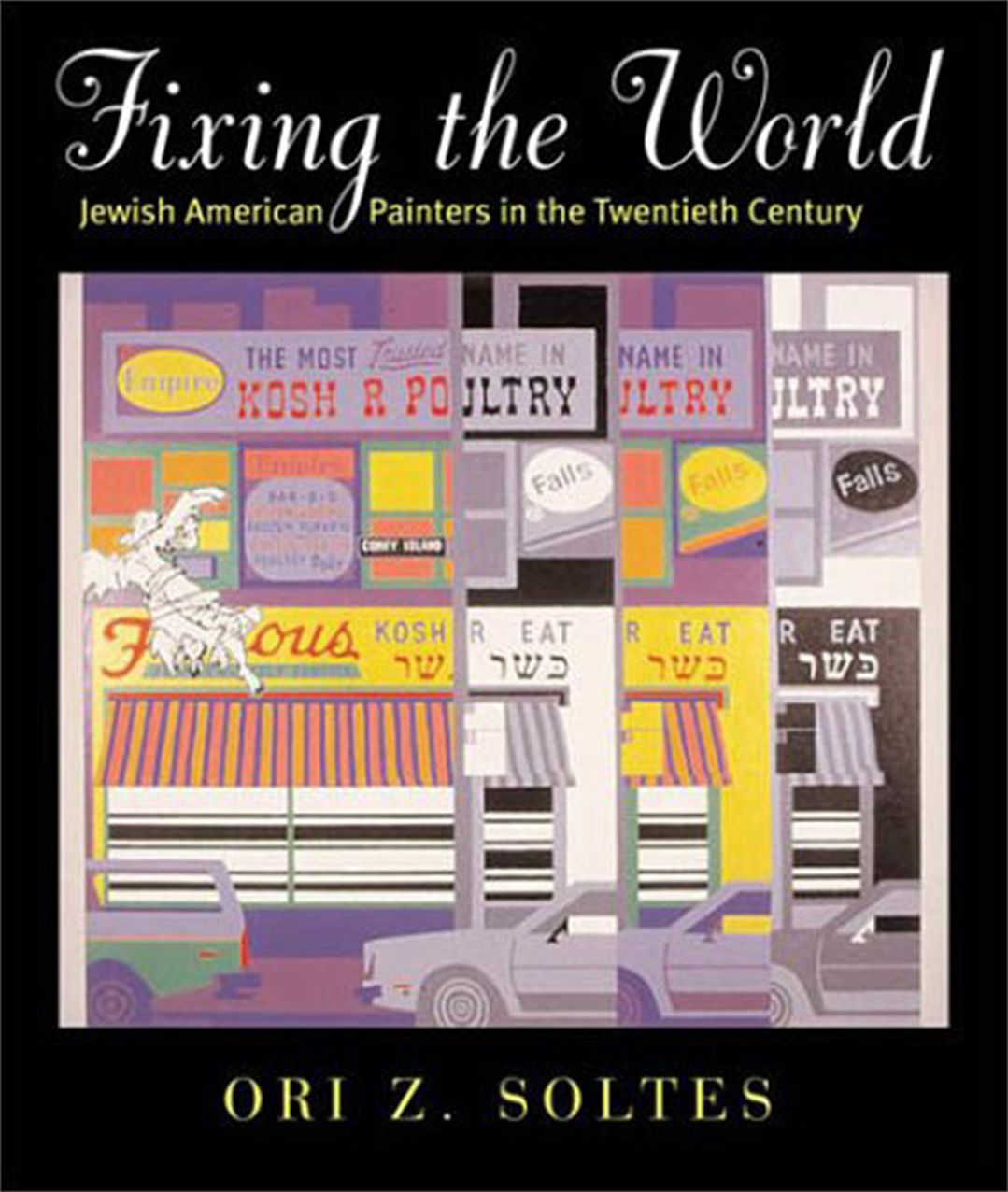 Fixing the World: Jewish American Painters in the Twentieth Century