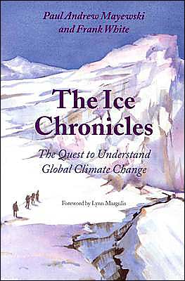 The Ice Chronicles: The Quest to Understand Global Climate Change