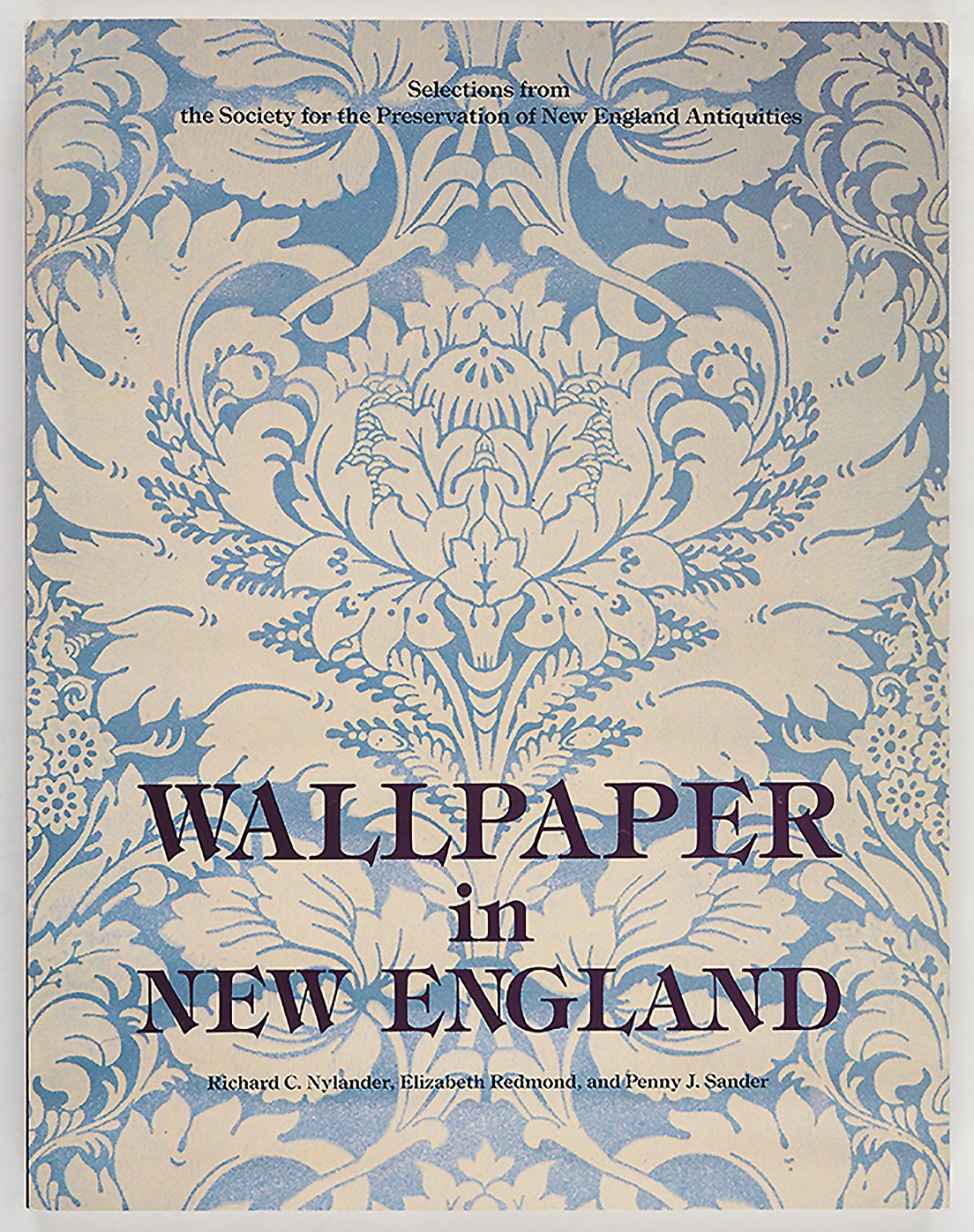 Wallpaper in New England: Selections from the Society for the Preservation of New England Antiquities