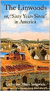 The Linwoods: or, "Sixty Years Since" in America