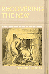 Recovering the New: Transatlantic Roots of Modernism