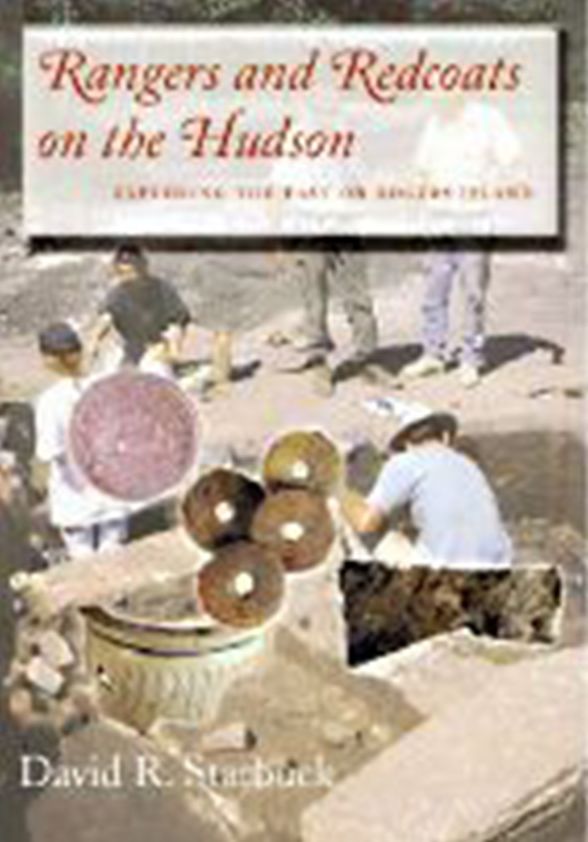 Rangers and Redcoats on the Hudson: Exploring the Past on Rogers Island. Includes the Complete Rogers Rules of Ranging.