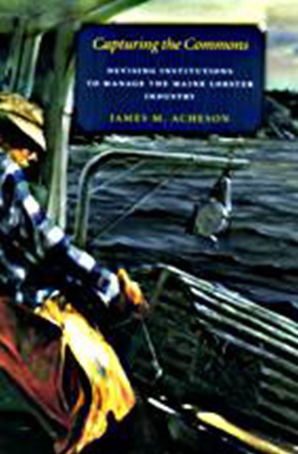 Capturing the Commons: Devising Institutions to Manage the Maine Lobster Industry