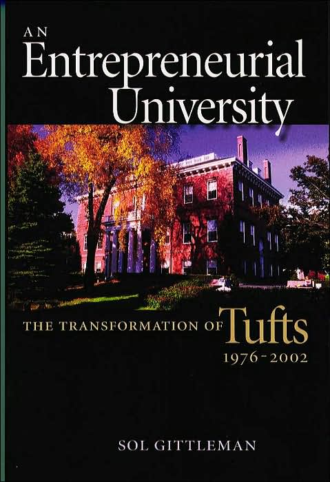 An Entrepreneurial University: The Transformation of Tufts, 1976-2002