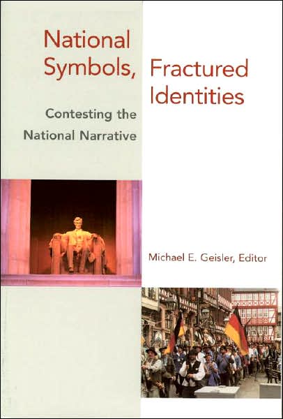 National Symbols, Fractured Identities: Contesting the National Narrative