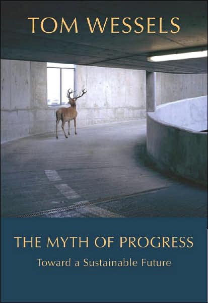 The Myth of Progress: Toward a Sustainable Future