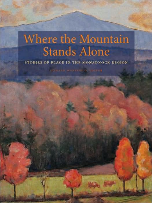 Where the Mountain Stands Alone: Stories of Place in the Monadnock Region