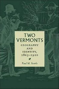 Two Vermonts: Geography and Identity, 1865-1910