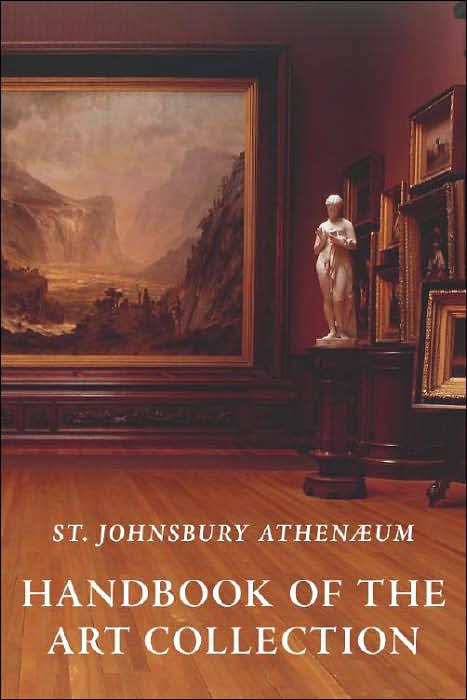 St. Johnsbury Athenaeum: Handbook of the Art Collection