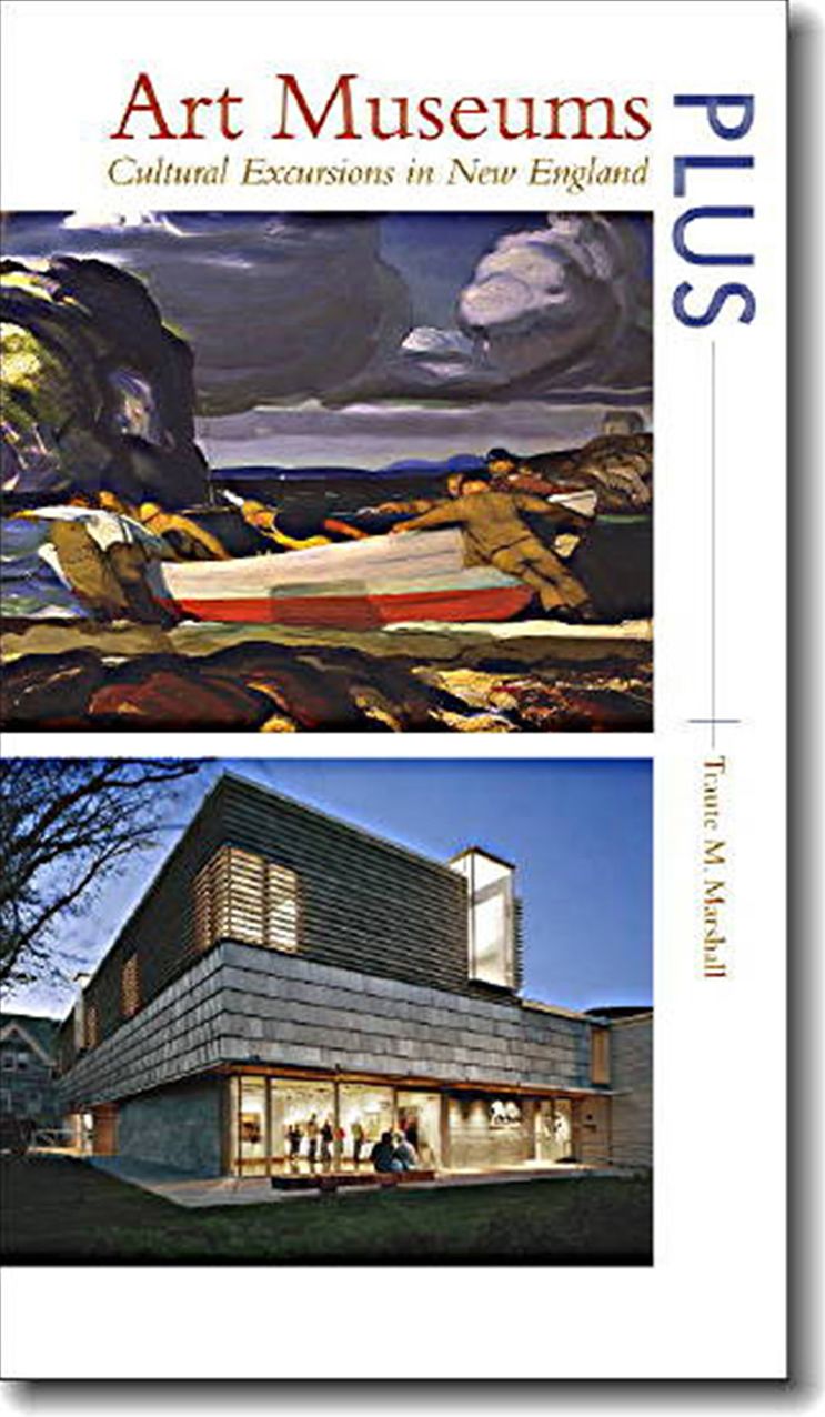 Art Museums PLUS: Cultural Excursions in New England