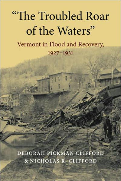 "The Troubled Roar of the Waters": Vermont in Flood and Recovery, 1927-1931