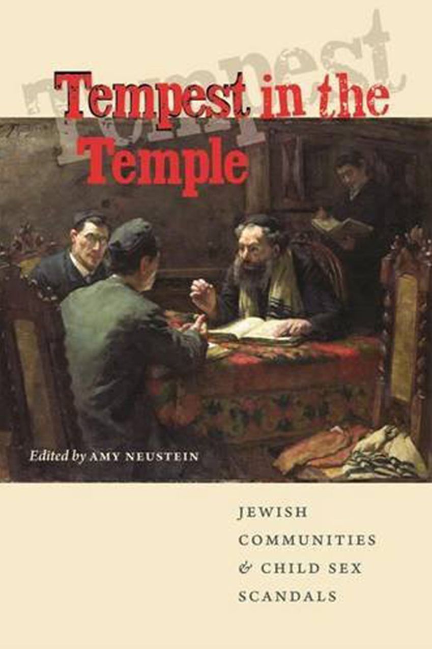 Tempest in the Temple: Jewish Communities and Child Sex Scandals