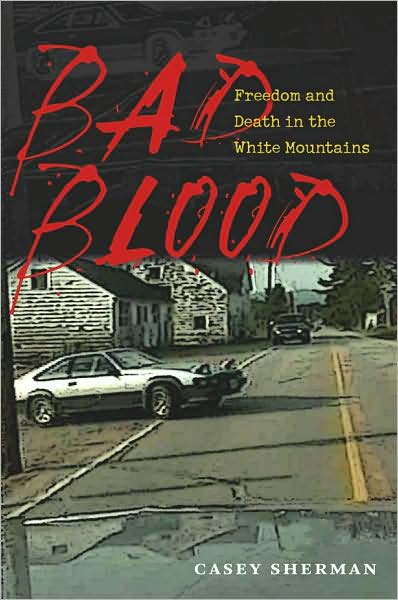 Bad Blood: Freedom and Death in the White Mountains