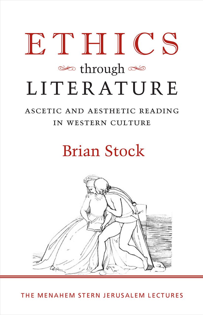 Ethics through Literature: Ascetic and Aesthetic Reading in Western Culture