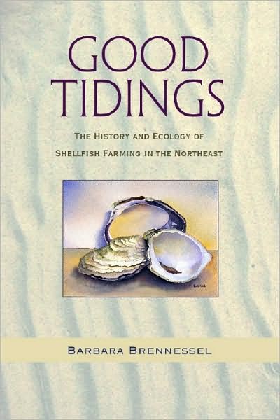 Good Tidings: The History and Ecology of Shellfish Farming in the Northeast