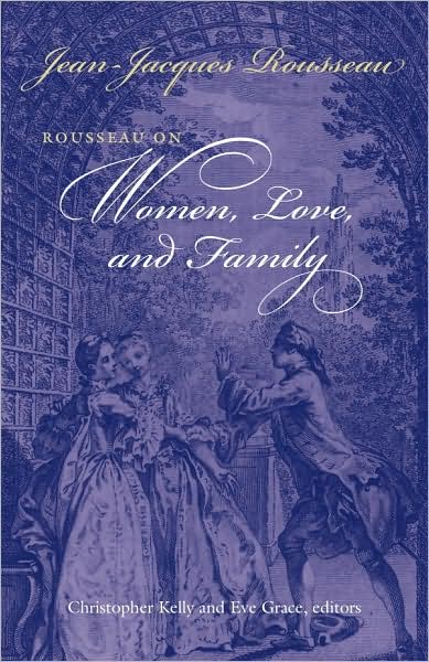 Rousseau on Women, Love, and Family