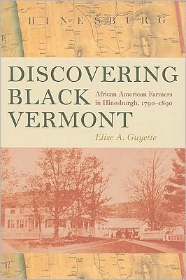 Discovering Black Vermont: African American Farmers in Hinesburgh, Vermont, 1790-1890