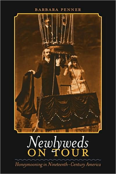 Newlyweds on Tour: Honeymooning in Nineteenth-Century America
