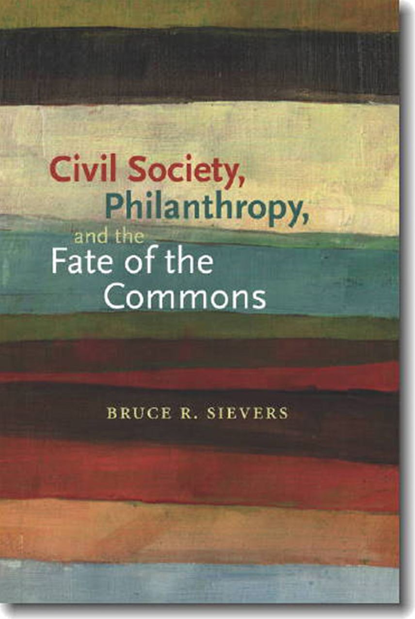 Civil Society, Philanthropy, And The Fate Of The Commons