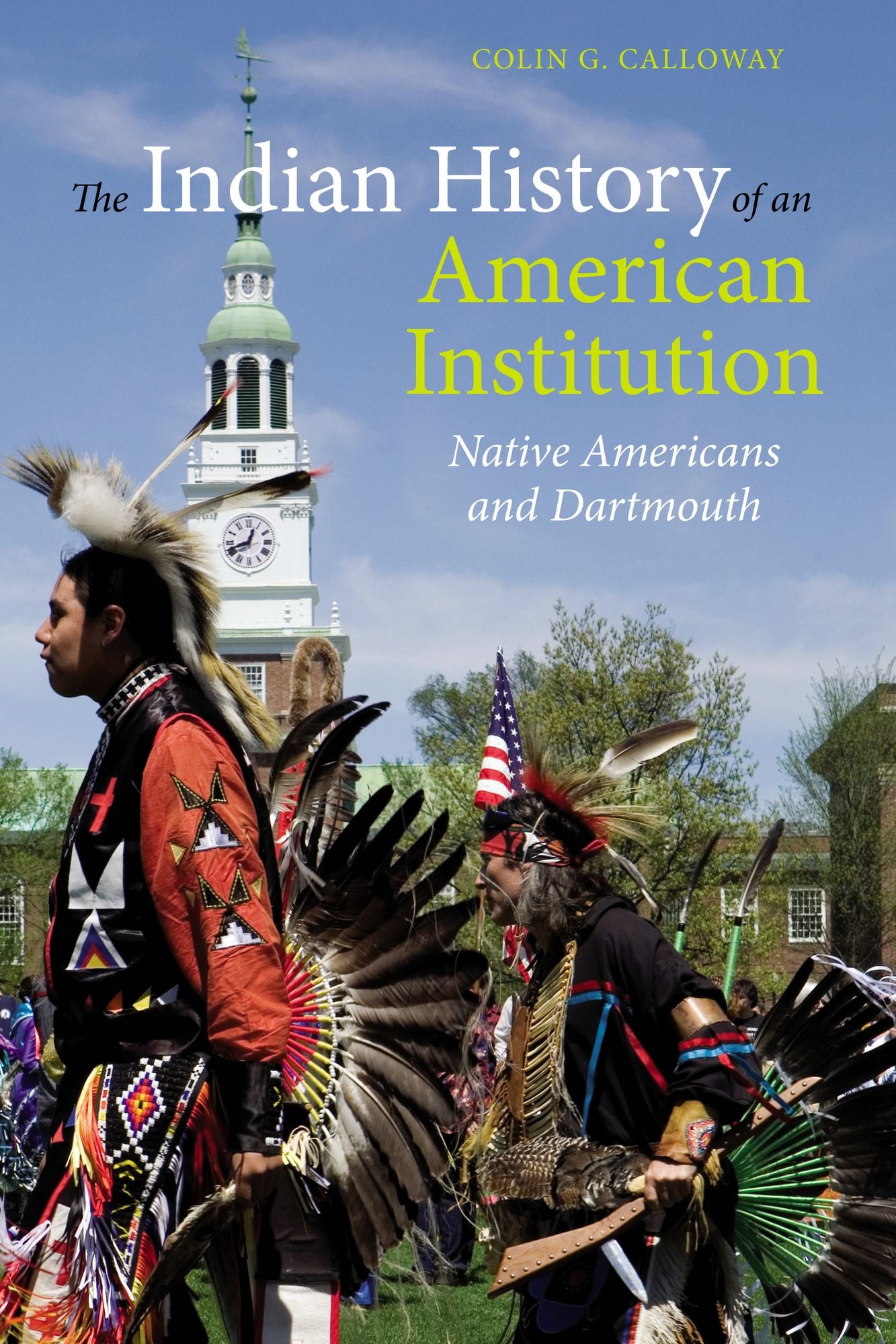 The Indian History of an American Institution: Native Americans and Dartmouth