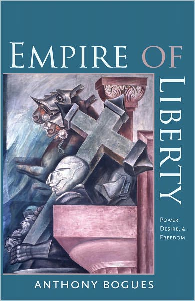 Empire of Liberty: Power, Desire, and Freedom