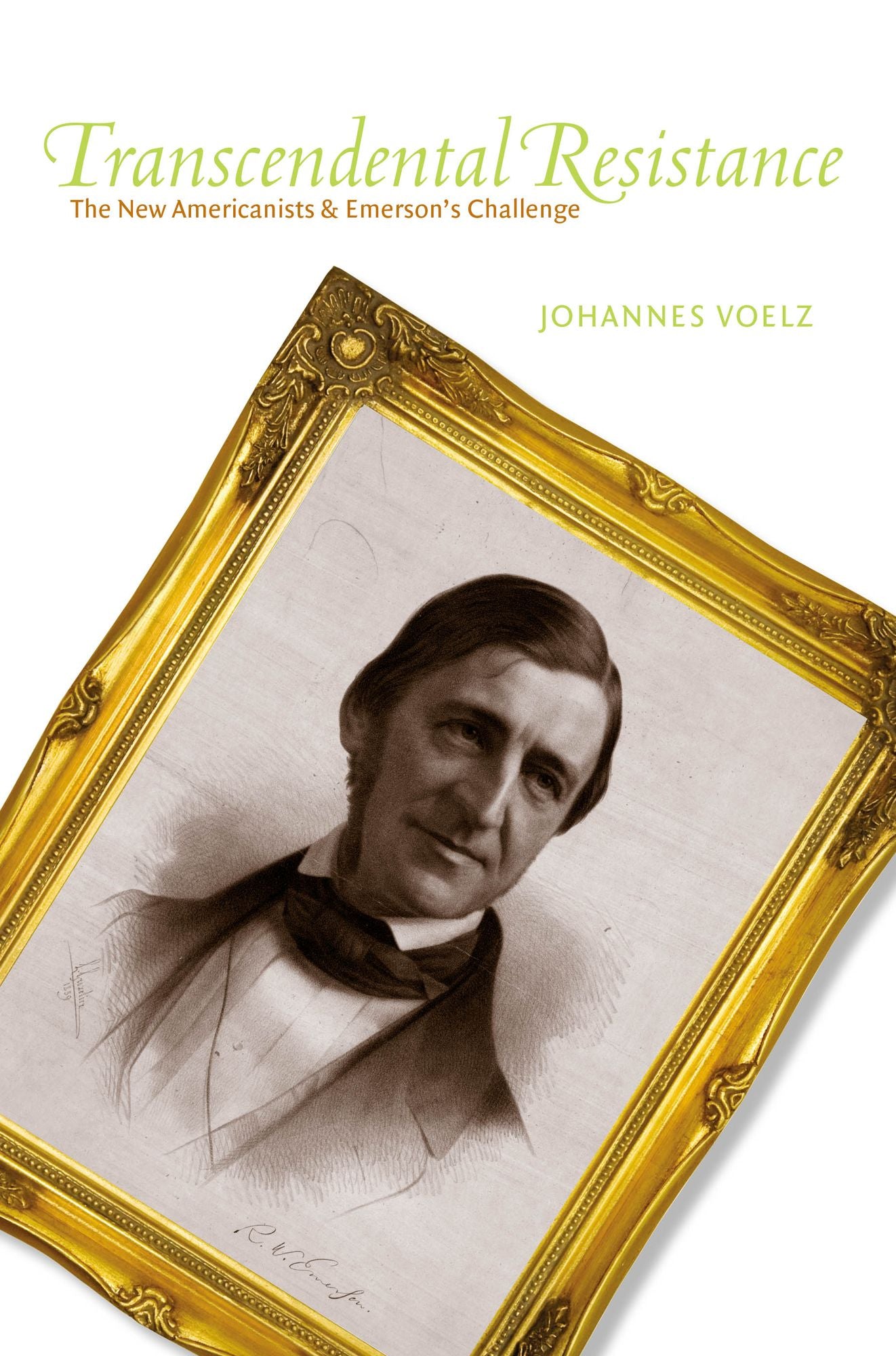 Transcendental Resistance: The New Americanists and Emerson's Challenge