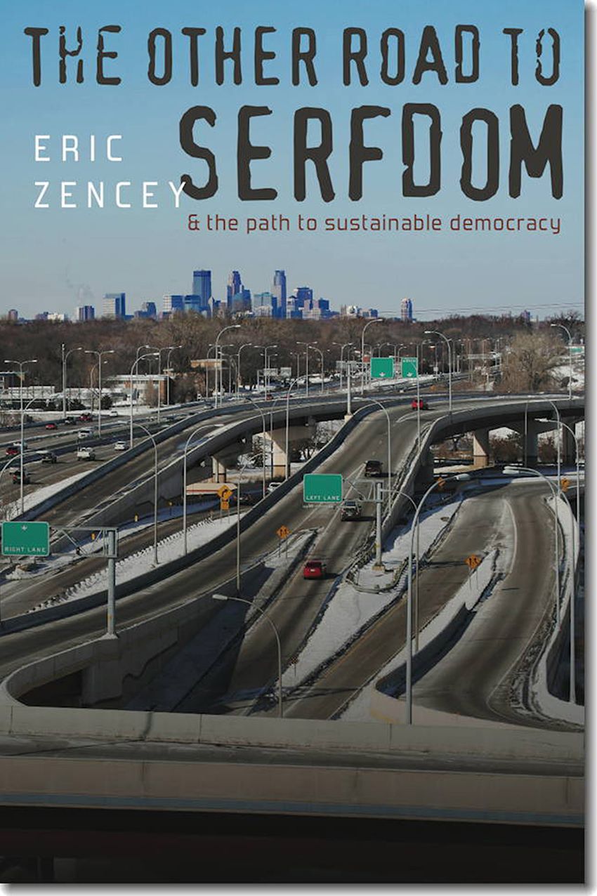 The Other Road to Serfdom and the Path to Sustainable Democracy