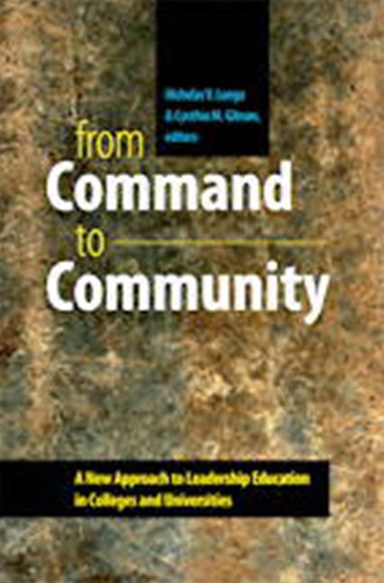 From Command to Community: A New Approach to Leadership Education in Colleges and Universities