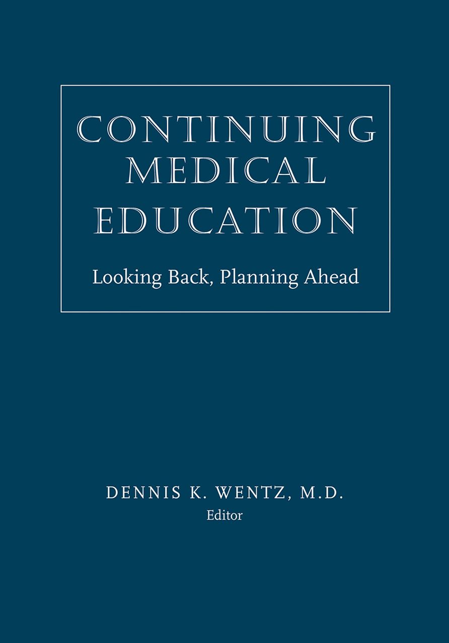 Continuing Medical Education: Looking Back, Planning Ahead