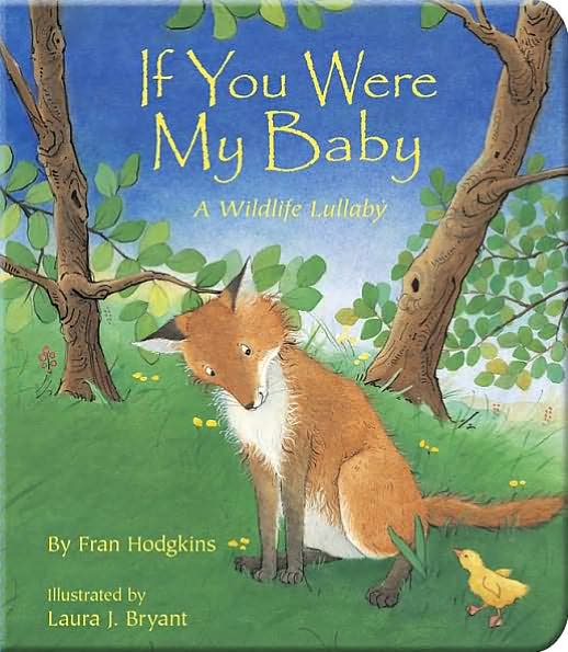 If You Were My Baby: A Wildlife Lullaby
