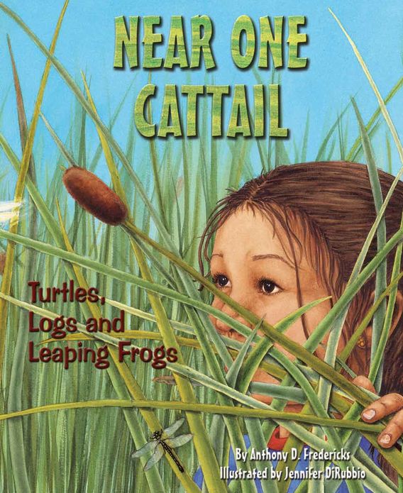 Near One Cattail: Turtles, Logs and Leaping Frogs